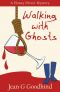 [Honey Driver Mystery 03] • Walking With Ghosts